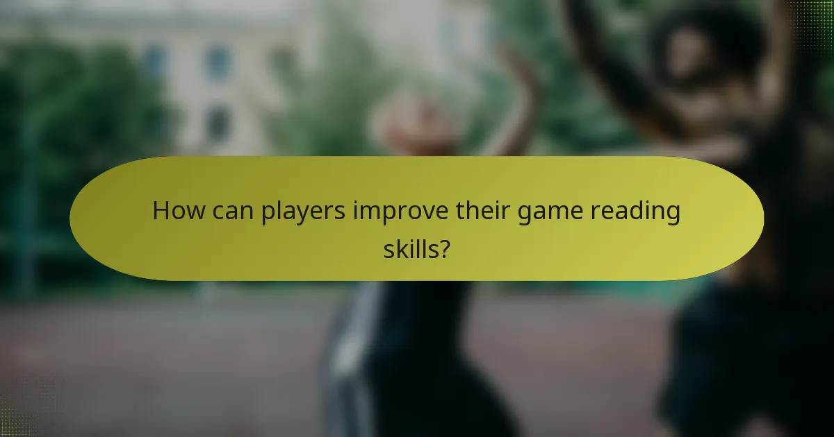 How can players improve their game reading skills?